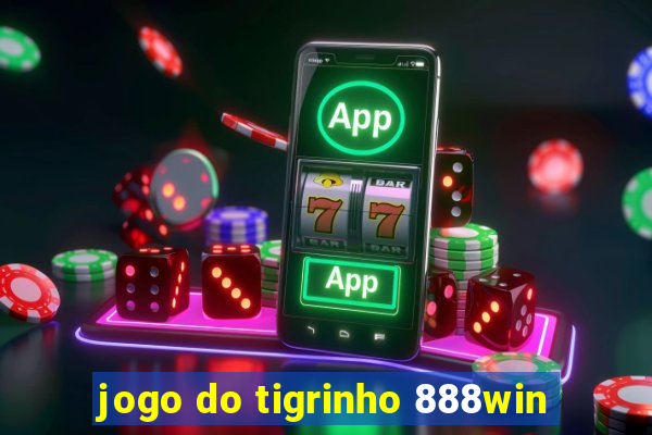 jogo do tigrinho 888win